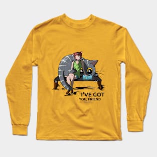 I've got you, friend Long Sleeve T-Shirt